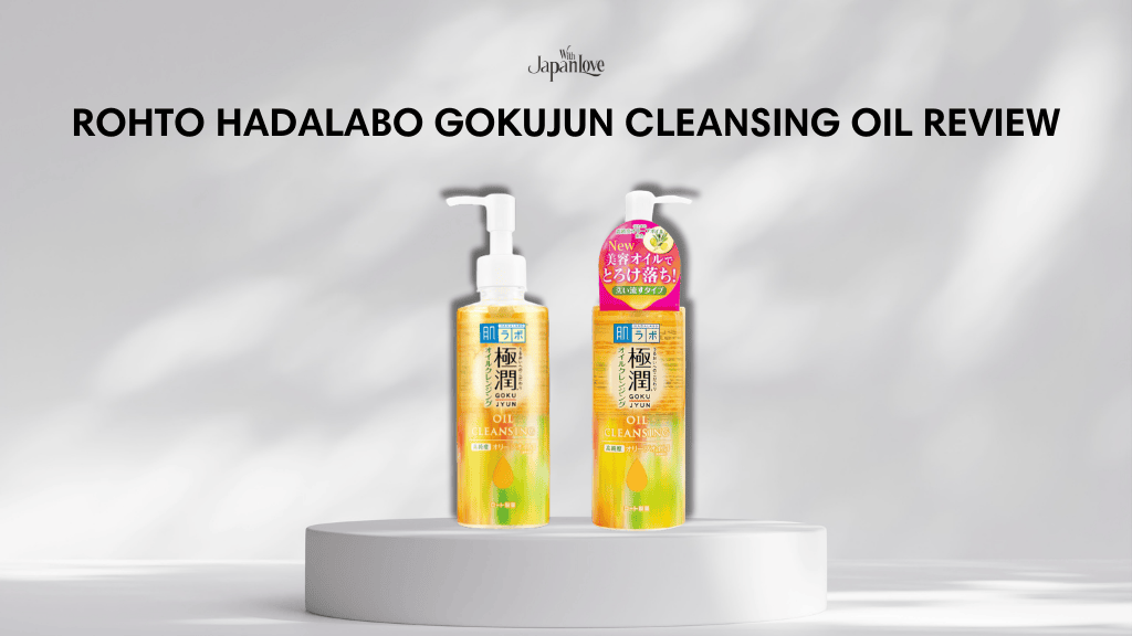 rohto hadalabo gokujun cleansing oil review