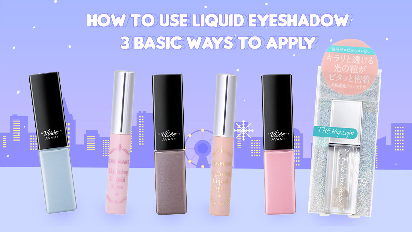 How To Use Liquid Eyeshadow - 3 Basic Ways To Apply