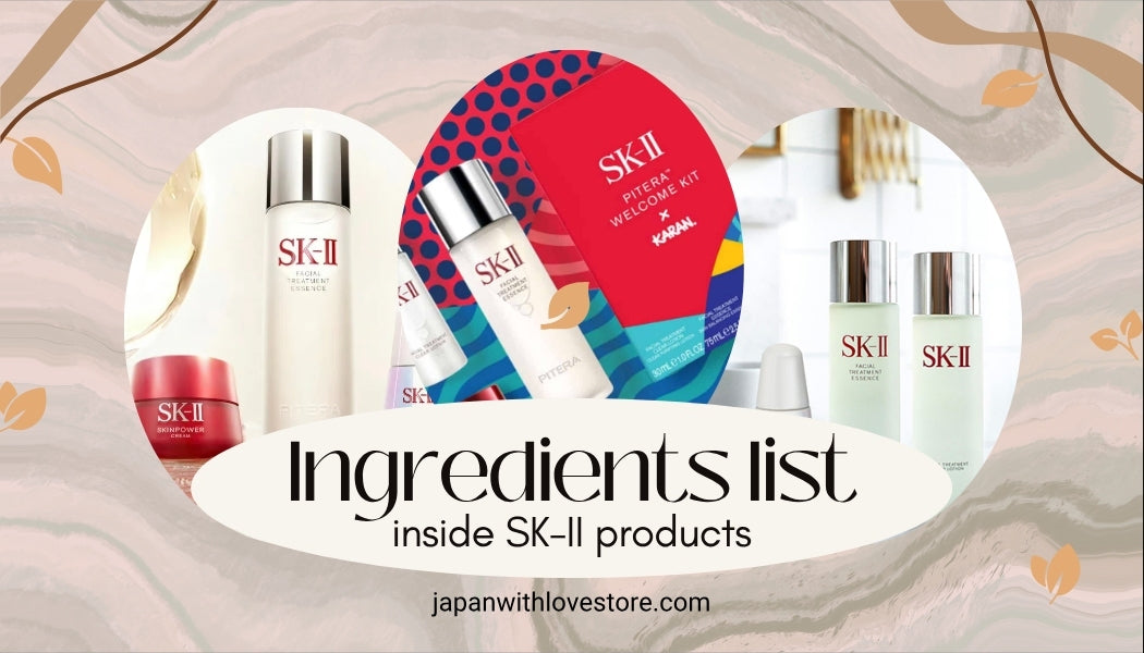SK-II Ingredients List: What's Inside Your Favorite Products?