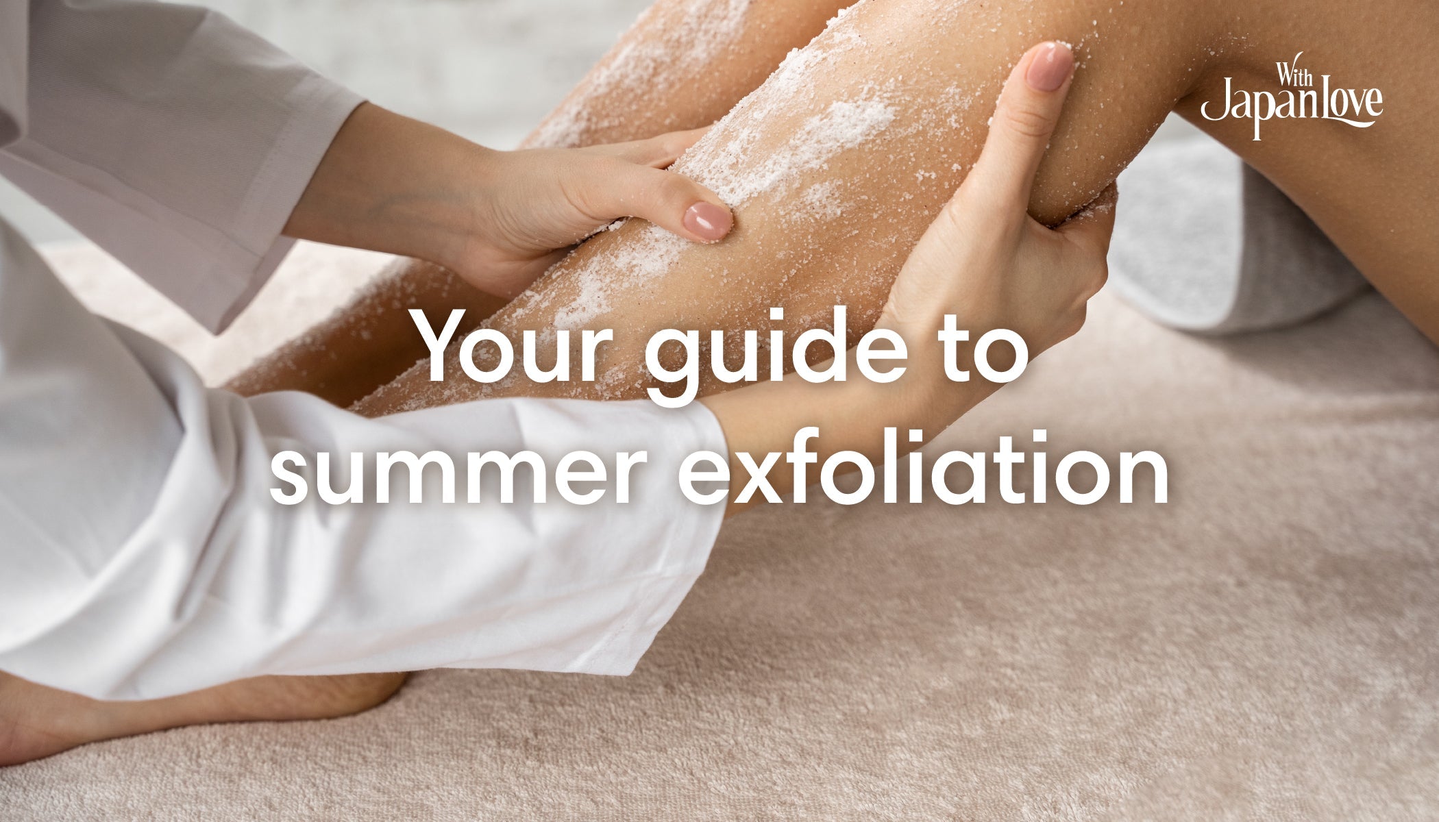 Exfoliation in Summer: Dos and Don'ts