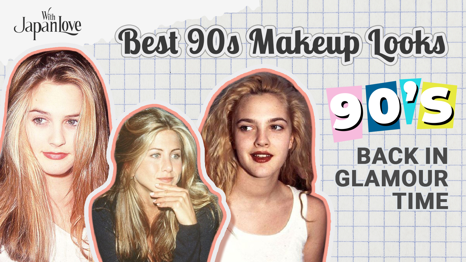 A Comprehensive Guide to 90s Makeup Looks: Glamour Revisited
