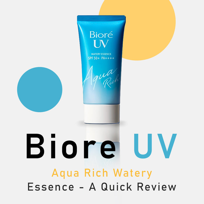 Biore UV Aqua Rich Watery Essence - A Quick Review