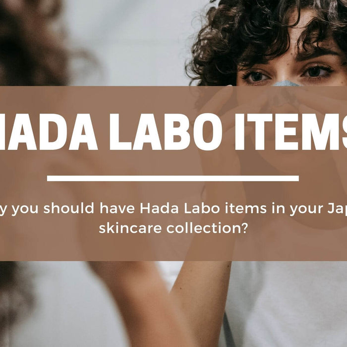 Why you should have Hada Labo items in your Japan skincare collection?