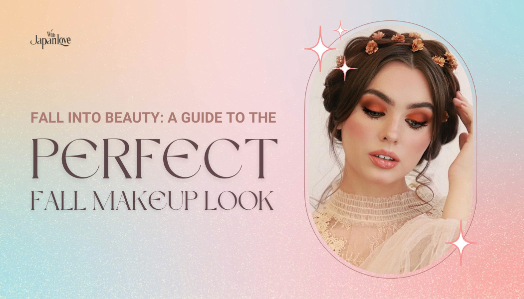 Fall into Beauty: A Guide to the Perfect Fall Makeup Look