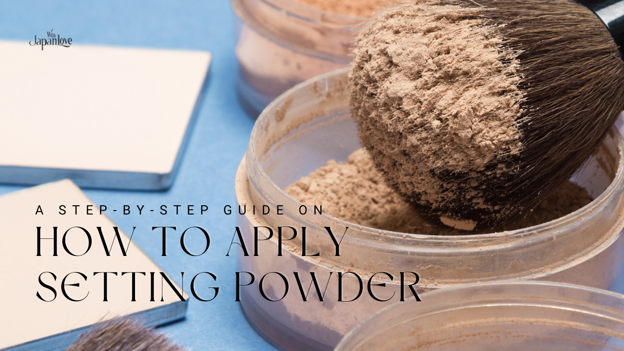 A Step-by-Step Guide on How To Apply Setting Powder