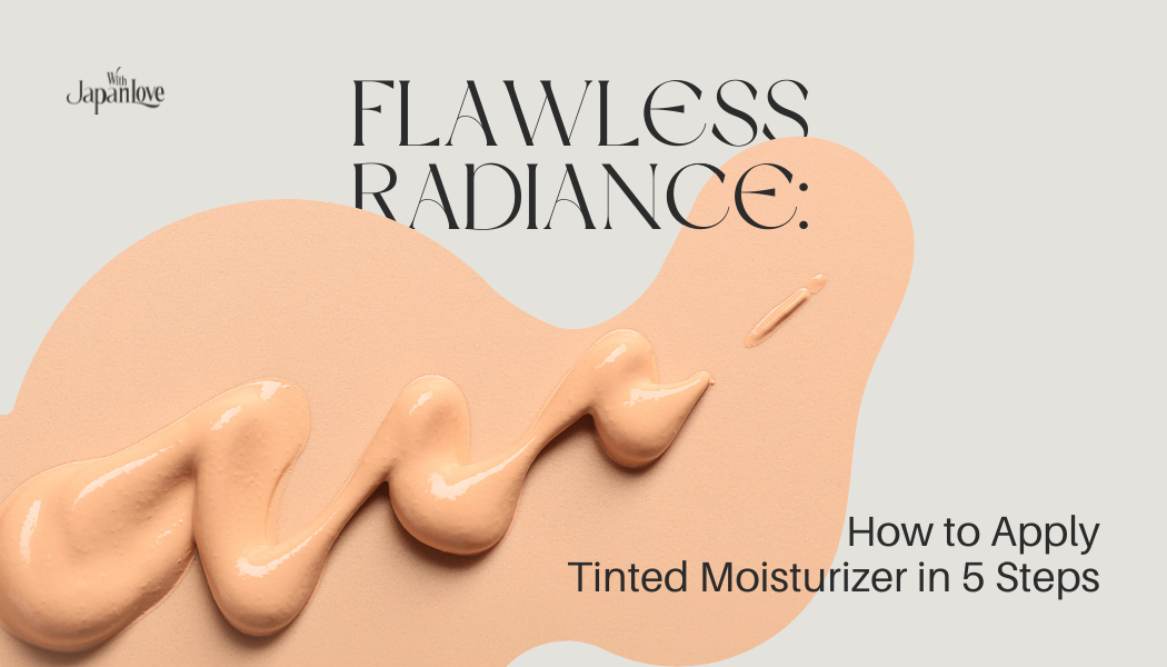 Flawless Radiance: How to Apply Tinted Moisturizer in 5 Steps