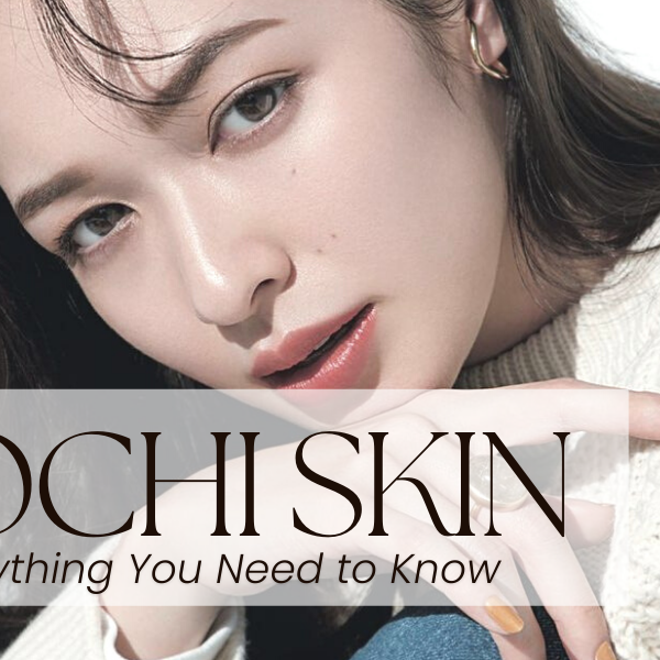 What Is Mochi Skin And Everything You Need To Know