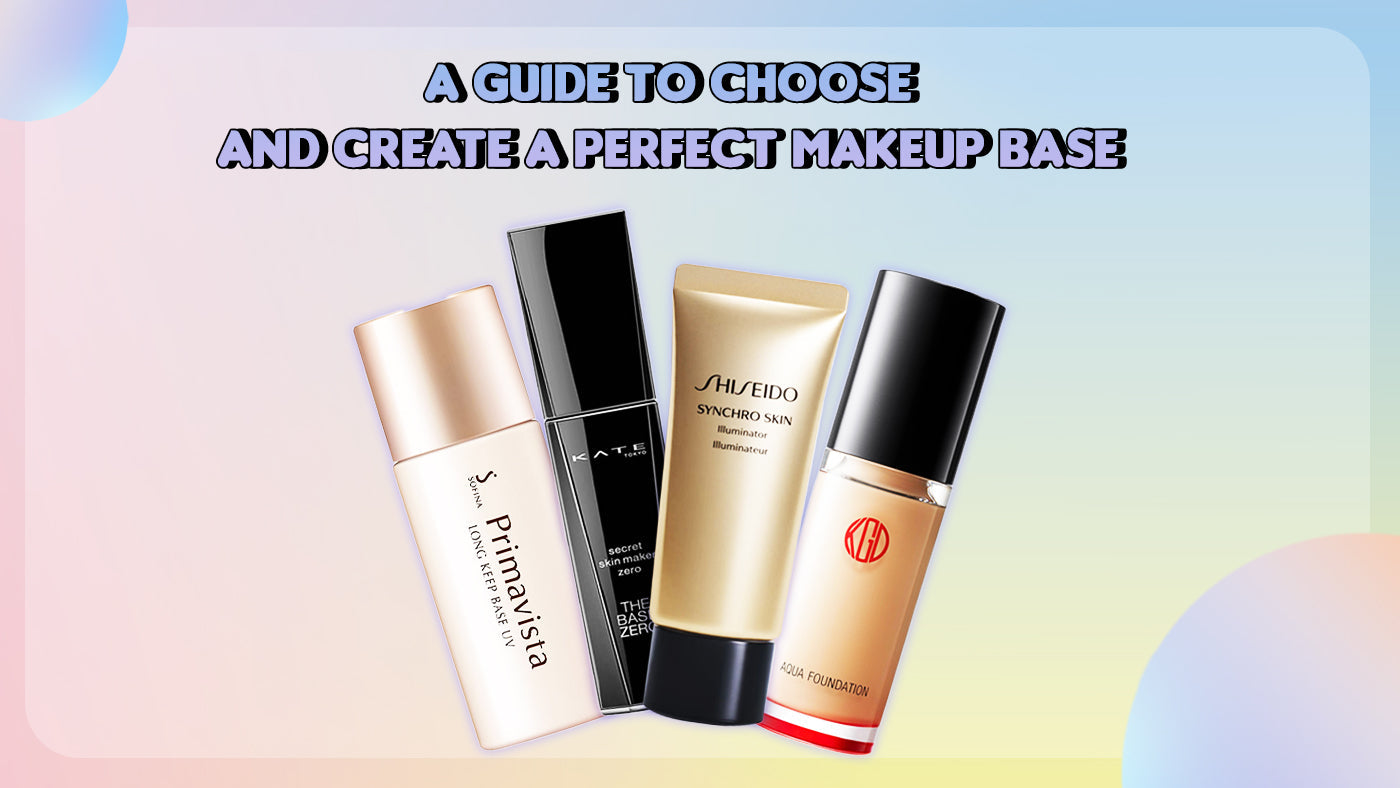 A Guide To Choose And Create A Perfect Makeup Base