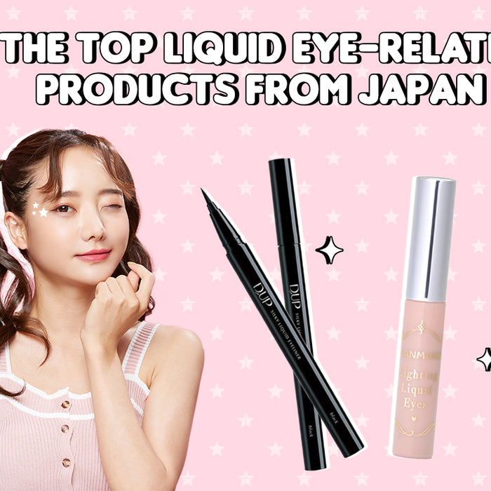 The Top Liquid Eye-Related Products from Japan