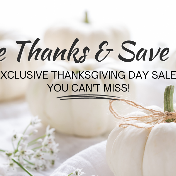 Give Thanks & Save Big: Exclusive Thanksgiving Day Deals You Can't Miss!